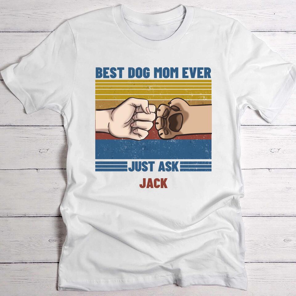 Best dog mom ever - Personalised t-shirt