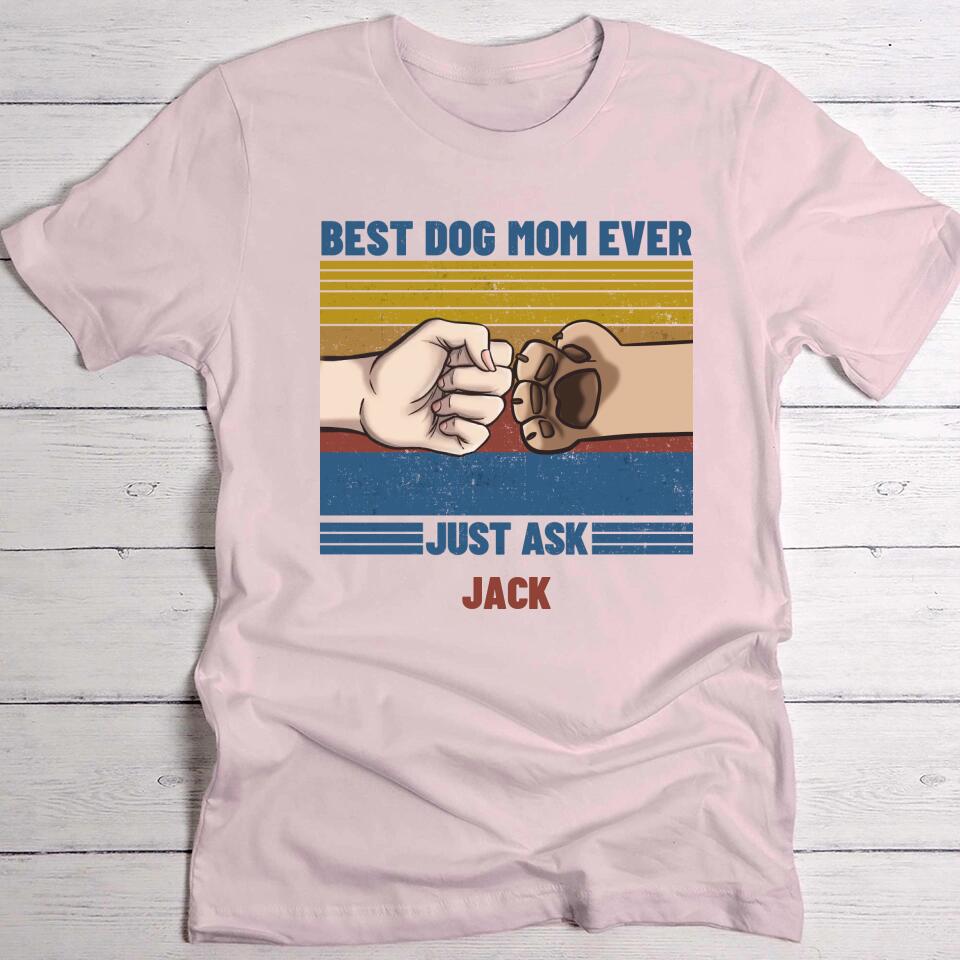 Best dog mom ever - Personalised t-shirt